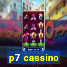 p7 cassino